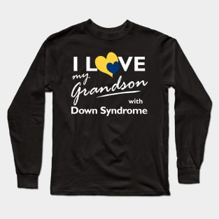 Love for Down Syndrome Grandson Long Sleeve T-Shirt